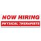 Signmission Now Hiring Physical Therapist Banner Apply Inside Accepting Application Single Sided B-72-30288 - alternate 1